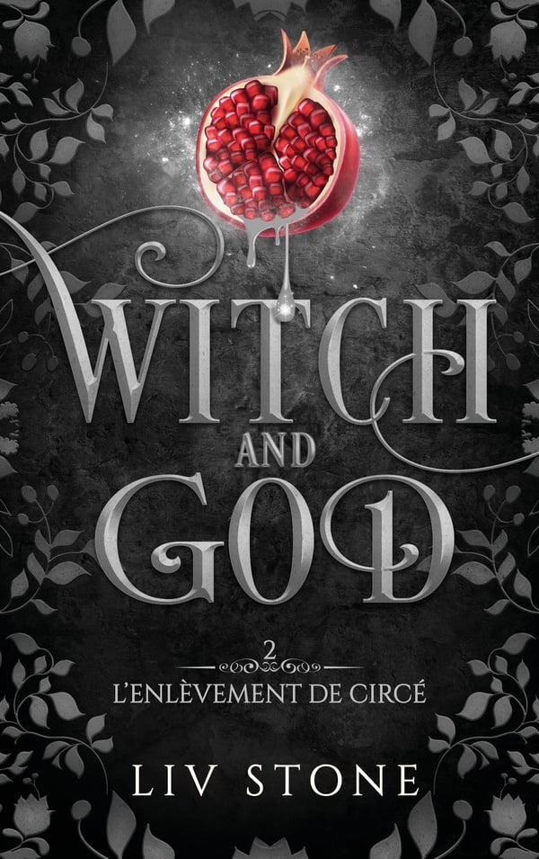 Witch and God – Tome 2 : L’Enlèvement de Circé – Liv Stone