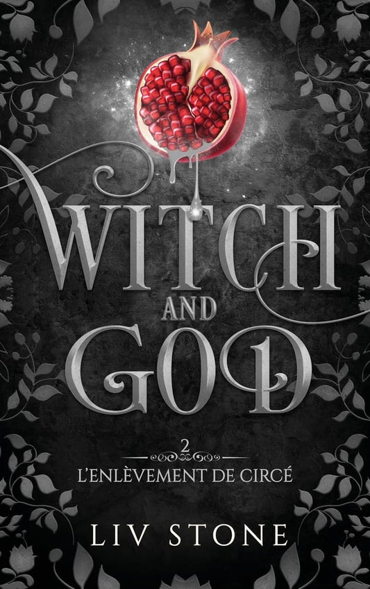 Witch and God – Tome 2 : L’Enlèvement de Circé – Liv Stone