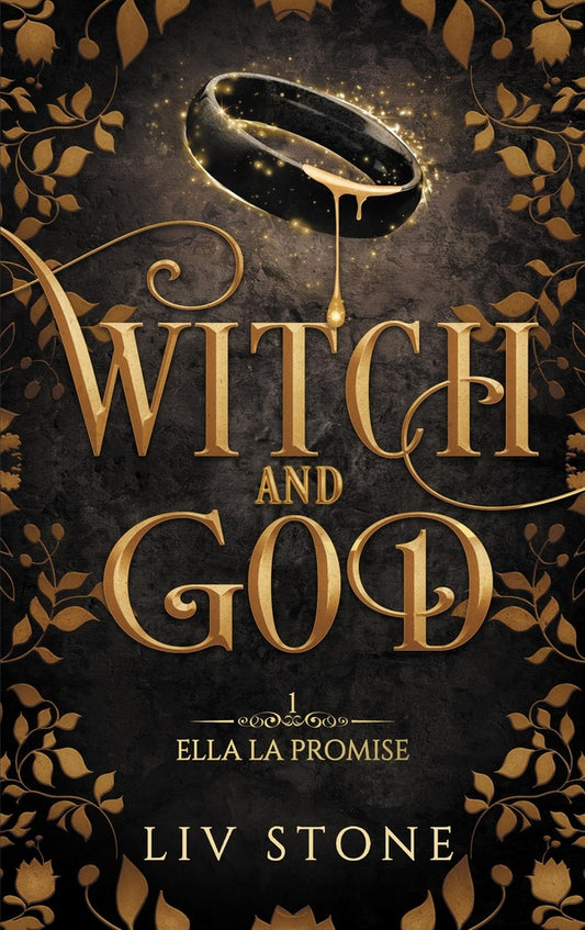 Witch and God – Tome 1 : Ella la Promise – Liv Stone