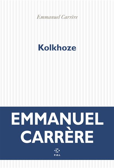 Kolkhoze - Emmanuel Carrère
