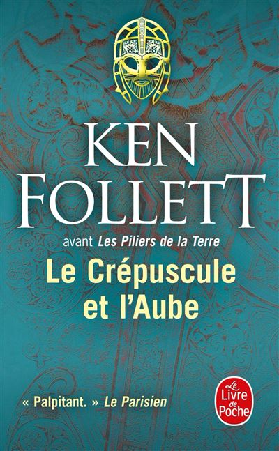 Le crépuscule et l'aube - Ken Follett
