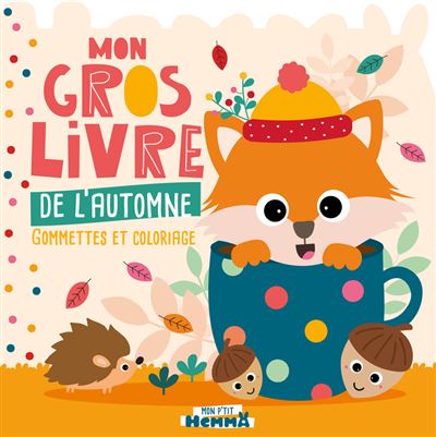 Mon gros livre de l'automne - gomettes et coloriages